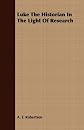 Luke the historian, in the light of research (A.T. Robertson Library III)