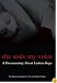She Stole My Voice: A Documentary About Lesbian Rape (Uncensored Version)