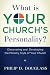 What Is Your Church's Personality?: Discovering and Developing the Ministry Style of Your Church