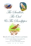The swallow, the owl & the sandpiper : words of courage, wisdom and spirit