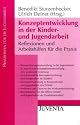 Konzeptentwicklung in der Kinder- und Jugendarbeit: Reflexionen und Arbeitshilfen für die Praxis