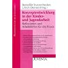 Konzeptentwicklung in der Kinder- und Jugendarbeit: Reflexionen und Arbeitshilfen f�r die Praxis