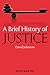 A Brief History of Justice