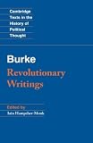 Revolutionary Writings : Reflections on the Revolution in France and the First Letter on a Regicide Peace