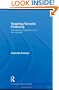 Targeting Terrorist Financing: International Cooperation and New Regimes (Contemporary Terrorism Studies)
