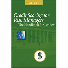 Credit Scoring for Risk Managers: The Handbook for Lenders