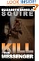 Kill the Messenger