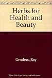 Herbs for health and beauty