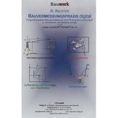 Praxis Bauvermessung digital, 2 CD-ROMs Grundlagen der Bauvermessung - leicht und verst�ndlich; Programmpaket Bauvermessung und Photogrammetrie. BuP. Lesbar mit Adobe Acrobat Reader ab 5.0