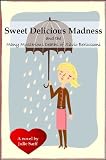 Sweet Delicious Madness and The Many Mysterious Deaths of Silvio Berlusconi