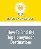 How To Find the Top Honeymoon Destinations