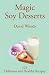Magic Soy Desserts: 125 Delicious and Healthy Recipes