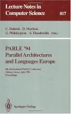 PARLE 94 Parallel Architectures and Languages Europe: 6th International PARLE Conference, Athens, Greece, July 4 - 8, 1994. Proceedings (Lecture Notes in Computer Science)
