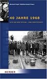 Produkt-Bild: 40 Jahre 1968: Alte und neue Mythen - Eine Streitschrift