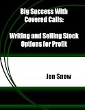 41KsFMTh3lL. SL160  Big Success With Covered Calls: Writing and Selling Stock Options for Profit