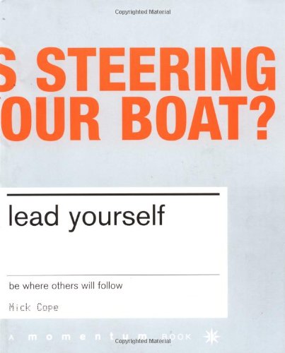 Lead Yourself: Be Where Others Will Follow Book Image