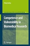 Competence and Vulnerability in Biomedical Research (International Library of Ethics, Law, and the New Medicine)