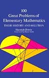100 Great Problems of Elementary Mathematics   [100 GRT PROBLEMS OF ELEM MATHE] [Paperback]