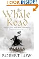The Whale Road (Oathsworn 1)