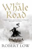The Whale Road (Oathsworn 1)