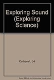 Exploring sound