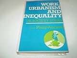 Work, urbanism and inequality : UK society today