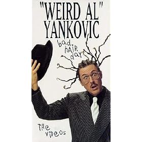 "Weird Al" Yankovic bad hair day The Videos