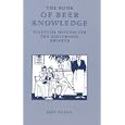 The Book of Beer Knowledge: Essential Wisdom for the Discerning Drinker by  Jeff Evans