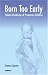 Born Too Early: Hidden Handicaps of Premature Children