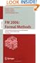 FM 2006: Formal Methods: 14th International Symposium on Formal Methods, Hamilton, Canada, August 21-27, 2006, Proceedings (Lecture Notes in Computer Science / Programming and Software Engineering)