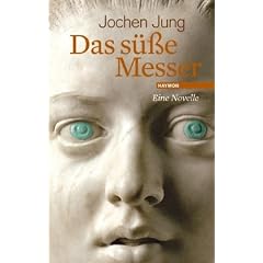 Das s��e Messer: Eine Novelle