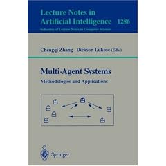 Multi-Agent Systems Methodologies and Applications: Second Australian Workshop on Distributed Artificial Intelligence, Cairns, Qld, Australia, August ... / Lecture Notes in Artificial Intelligence)