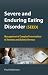 Severe and Enduring Eating Disorder: Management of Complex Presentations of Anorexia and Bulimia Nervosa