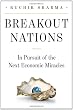 Breakout Nations: In Pursuit of the Next Economic Miracles