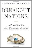Breakout Nations: In Pursuit of the Next Economic Miracles
