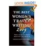 The Best Women's Travel Writing 2009: True Stories from Around the World (Travelers' Tales)