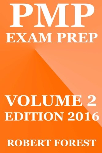 PMP Exam Prep: PMP Exam Preparation Ultimate - Edition 2016 - Volume 2 (PMP Exam Preparation Help)