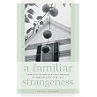 A Familiar Strangeness: American Fiction and the Language of Photography, 1839-1945 ~ Stuart Burrows
