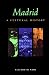 Madrid: A Cultural and Literary Companion (Cities of the Imagination)