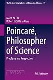 Poincaré, philosopher of science : problems and perspectives