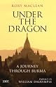 Under the Dragon: A Journey through Burma