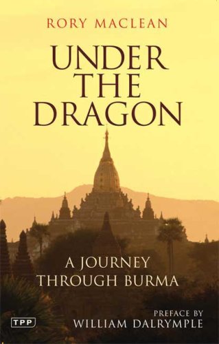City Travel Guides Discounted  Books : Under the Dragon: A Journey Through Burma