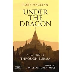 Under the Dragon: A Journey Through Burma