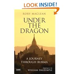 Under the Dragon: A Journey Through Burma