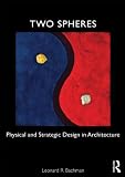 Two Spheres: Physical and Strategic Design in Architecture