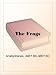 The Frogs (Kindle Edition)