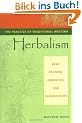 The Practice of Traditional Western Herbalism: Basic Doctrine, Energetics, and Classification: Basic Organs and Systems