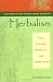 The Practice of Traditional Western Herbalism: Basic Doctrine, Energetics, and Classification