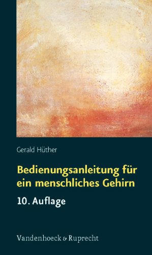 Bedienungsanleitung fur ein menschliches Gehirn (German Edition)