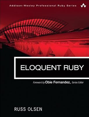 Eloquent Ruby (Addison-Wesley Professional Ruby)